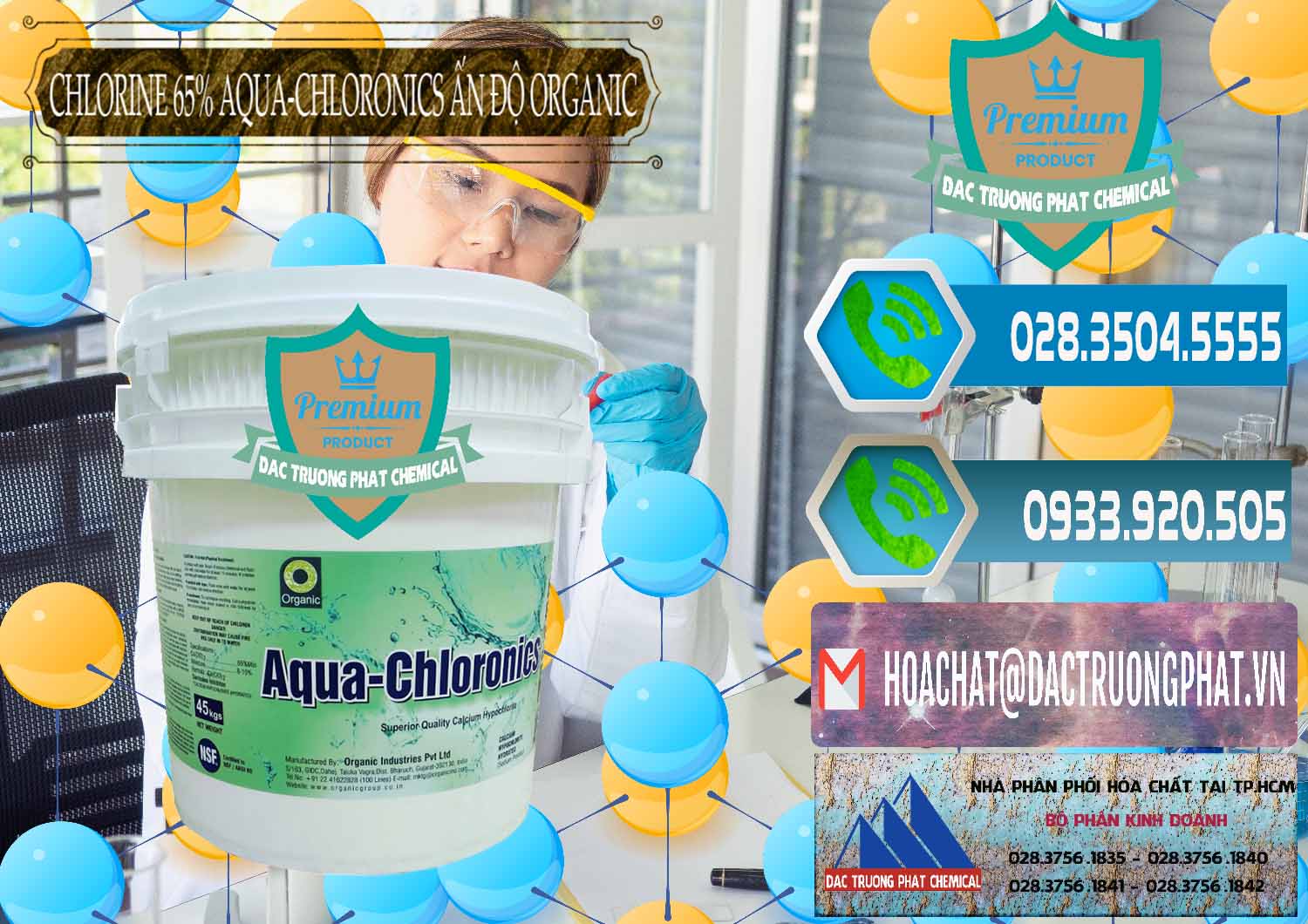 Đơn vị bán ( cung ứng ) Chlorine – Clorin 65% Aqua-Chloronics Ấn Độ Organic India - 0210 - Chuyên bán ( phân phối ) hóa chất tại TP.HCM - congtyhoachat.net