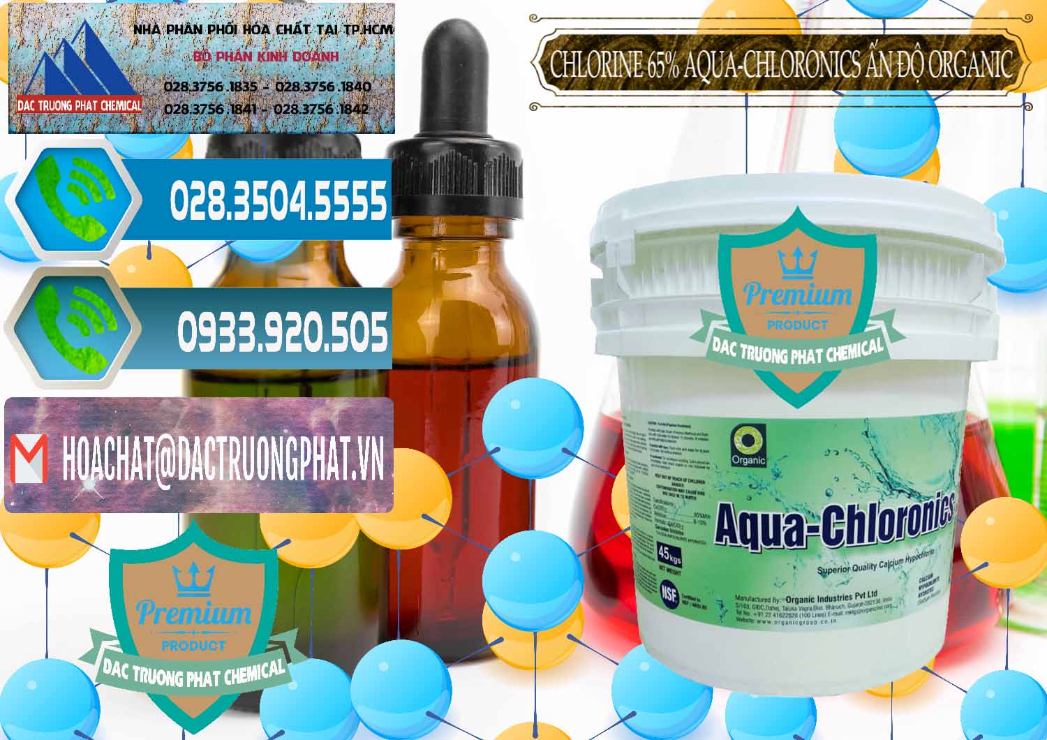 Công ty chuyên cung cấp ( bán ) Chlorine – Clorin 65% Aqua-Chloronics Ấn Độ Organic India - 0210 - Nơi chuyên nhập khẩu - phân phối hóa chất tại TP.HCM - congtyhoachat.net