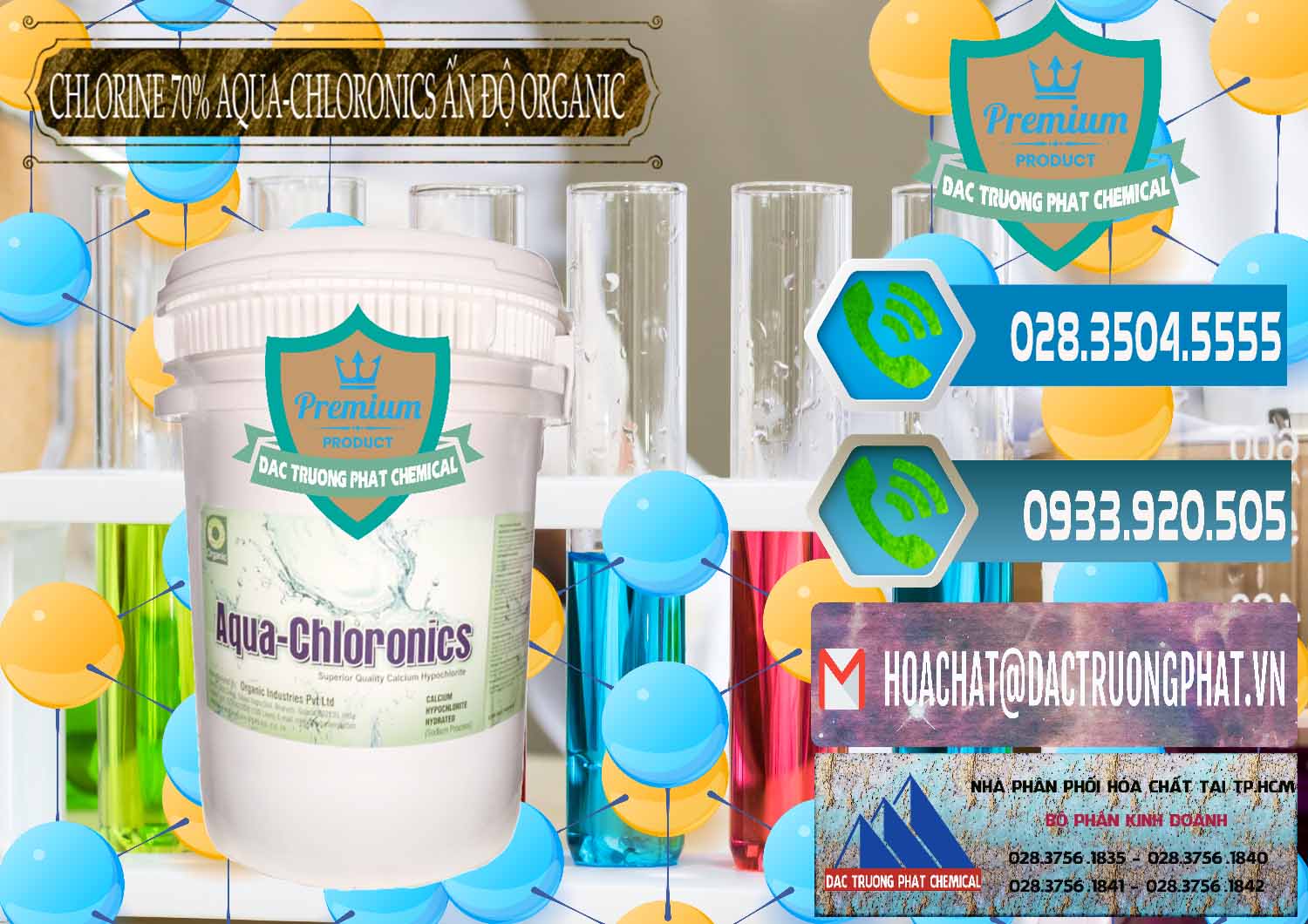 Kinh doanh ( bán ) Chlorine – Clorin 70% Aqua-Chloronics Ấn Độ Organic India - 0211 - Đơn vị chuyên cung ứng và phân phối hóa chất tại TP.HCM - congtyhoachat.net