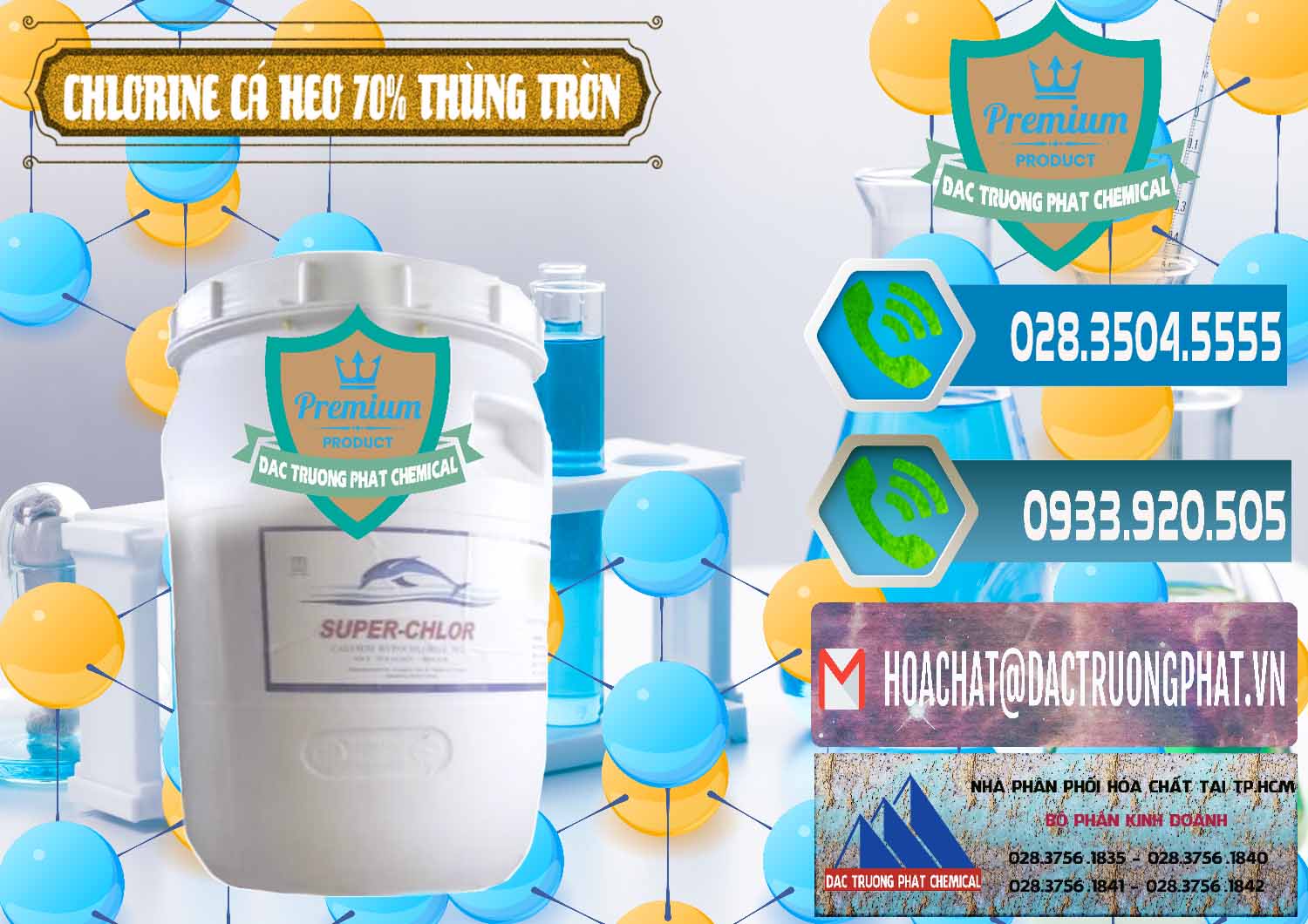 Công ty bán _ cung ứng Clorin - Chlorine Cá Heo 70% Super Chlor Thùng Tròn Nắp Trắng Trung Quốc China - 0239 - Phân phối - nhập khẩu hóa chất tại TP.HCM - congtyhoachat.net