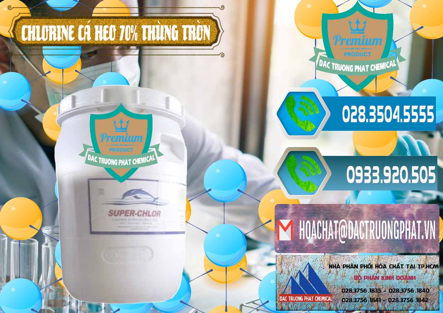 Đơn vị chuyên bán và phân phối Clorin - Chlorine Cá Heo 70% Super Chlor Thùng Tròn Nắp Trắng Trung Quốc China - 0239 - Đơn vị chuyên phân phối ( cung ứng ) hóa chất tại TP.HCM - congtyhoachat.net