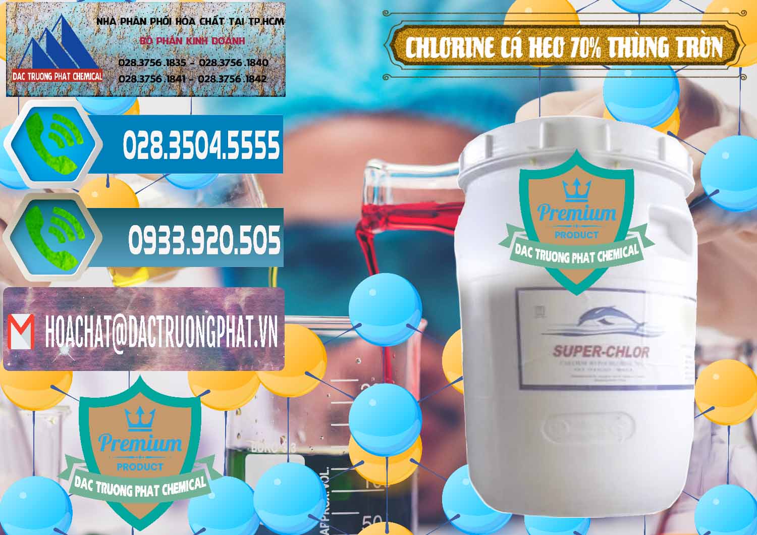 Đơn vị phân phối _ bán Clorin - Chlorine Cá Heo 70% Super Chlor Thùng Tròn Nắp Trắng Trung Quốc China - 0239 - Cty phân phối _ cung cấp hóa chất tại TP.HCM - congtyhoachat.net
