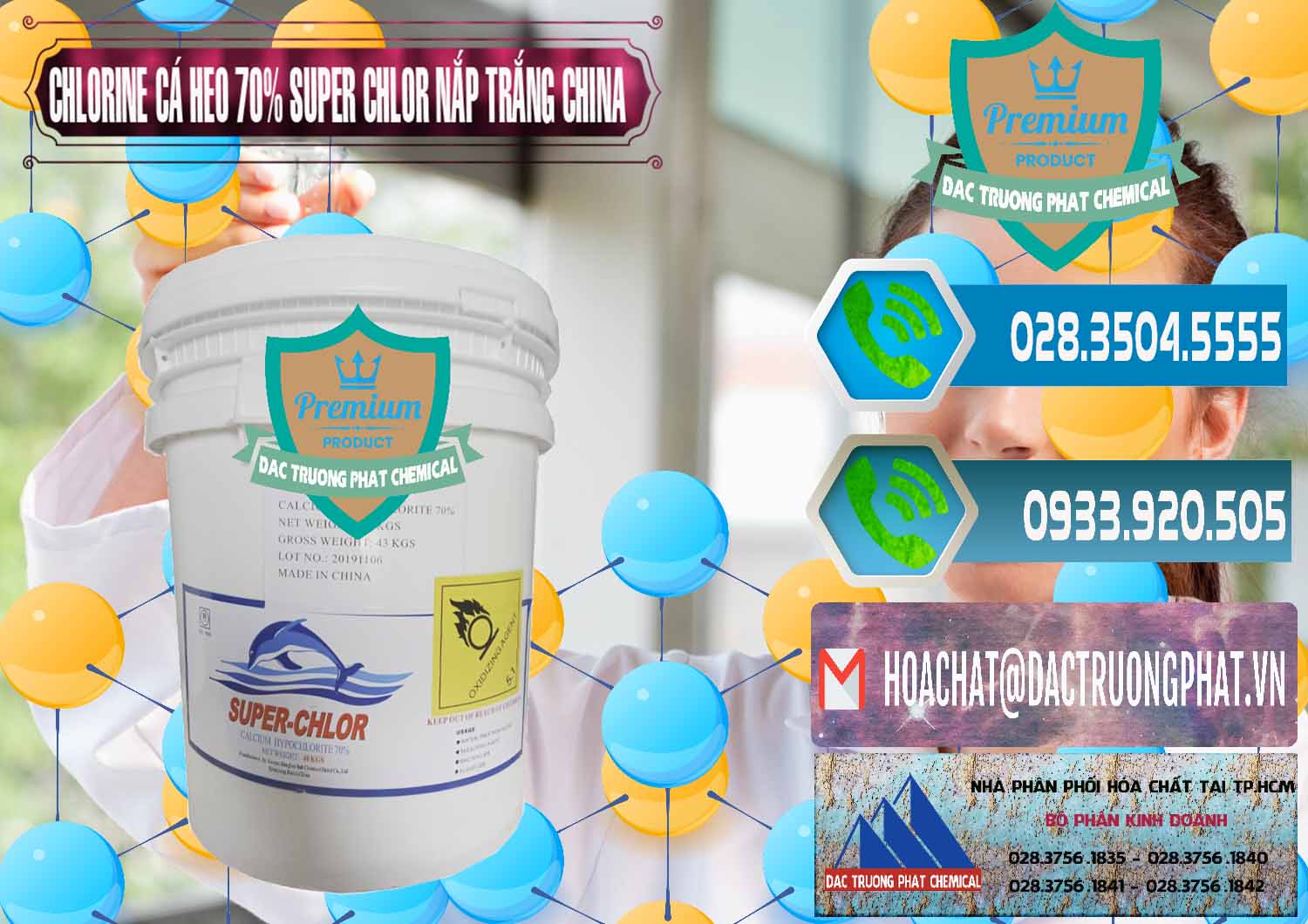 Chuyên cung cấp _ bán Clorin - Chlorine Cá Heo 70% Super Chlor Nắp Trắng Trung Quốc China - 0240 - Đơn vị chuyên cung ứng _ phân phối hóa chất tại TP.HCM - congtyhoachat.net