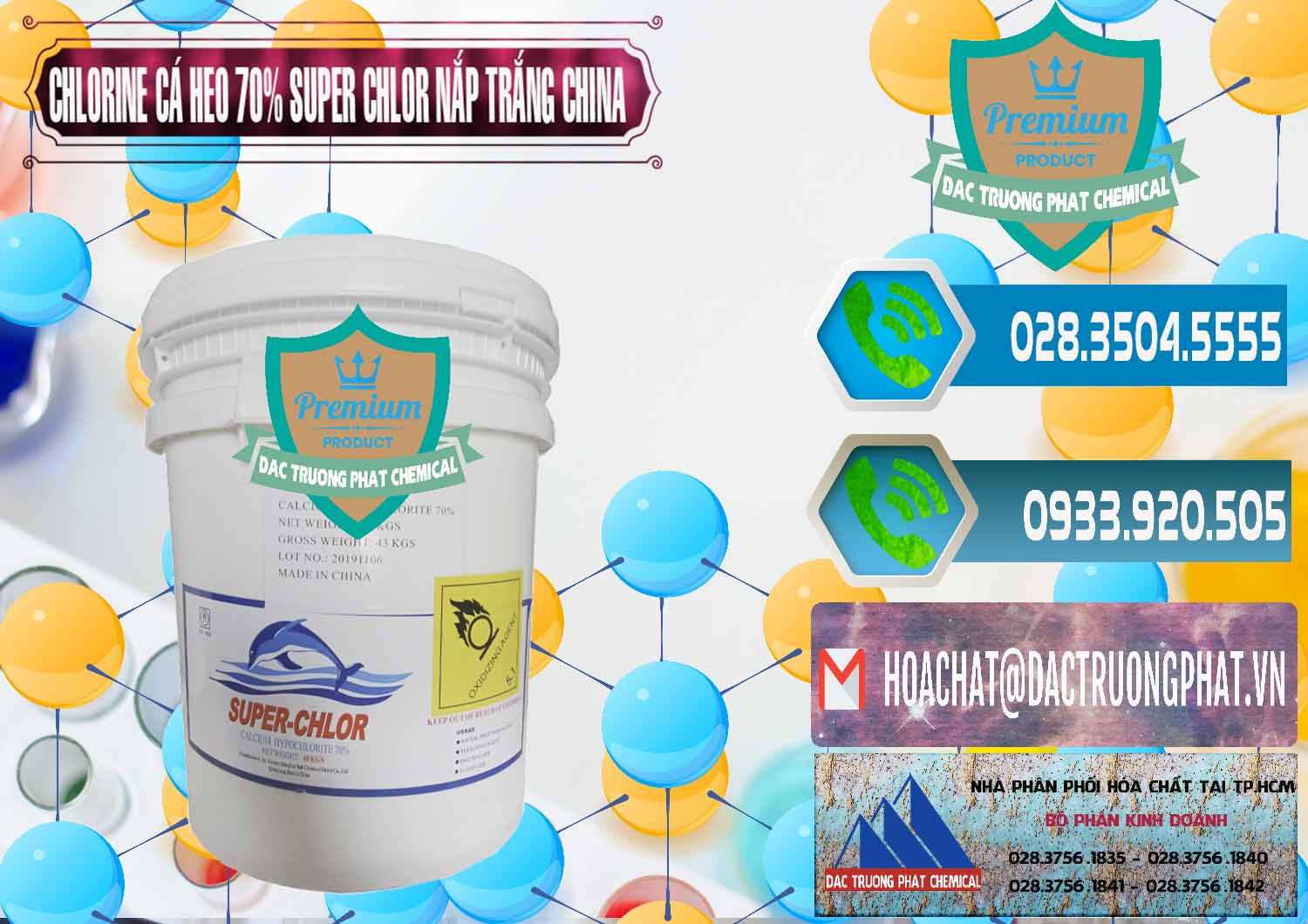 Công ty kinh doanh & bán Clorin - Chlorine Cá Heo 70% Super Chlor Nắp Trắng Trung Quốc China - 0240 - Phân phối - cung ứng hóa chất tại TP.HCM - congtyhoachat.net