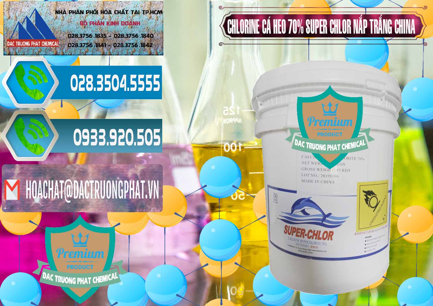Đơn vị bán ( cung ứng ) Clorin - Chlorine Cá Heo 70% Super Chlor Nắp Trắng Trung Quốc China - 0240 - Đơn vị chuyên cung cấp _ kinh doanh hóa chất tại TP.HCM - congtyhoachat.net