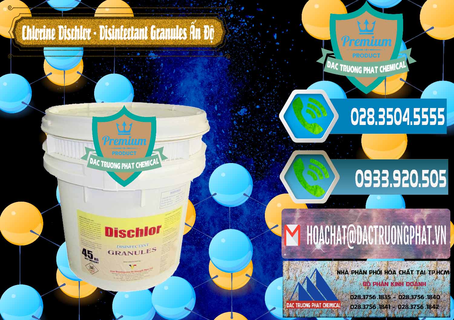 Đơn vị kinh doanh ( bán ) Chlorine – Clorin 70% Dischlor - Disinfectant Granules Ấn Độ India - 0248 - Nhà cung cấp - kinh doanh hóa chất tại TP.HCM - congtyhoachat.net