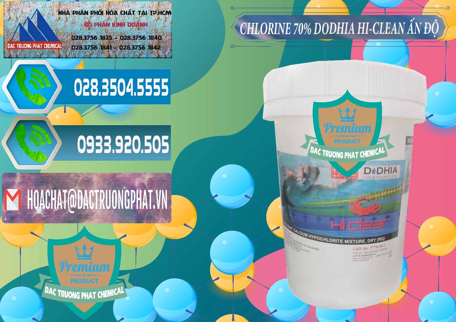 Chuyên bán và cung ứng Chlorine – Clorin 70% Dodhia Hi-Clean Ấn Độ India - 0214 - Nơi chuyên kinh doanh ( cung cấp ) hóa chất tại TP.HCM - congtyhoachat.net