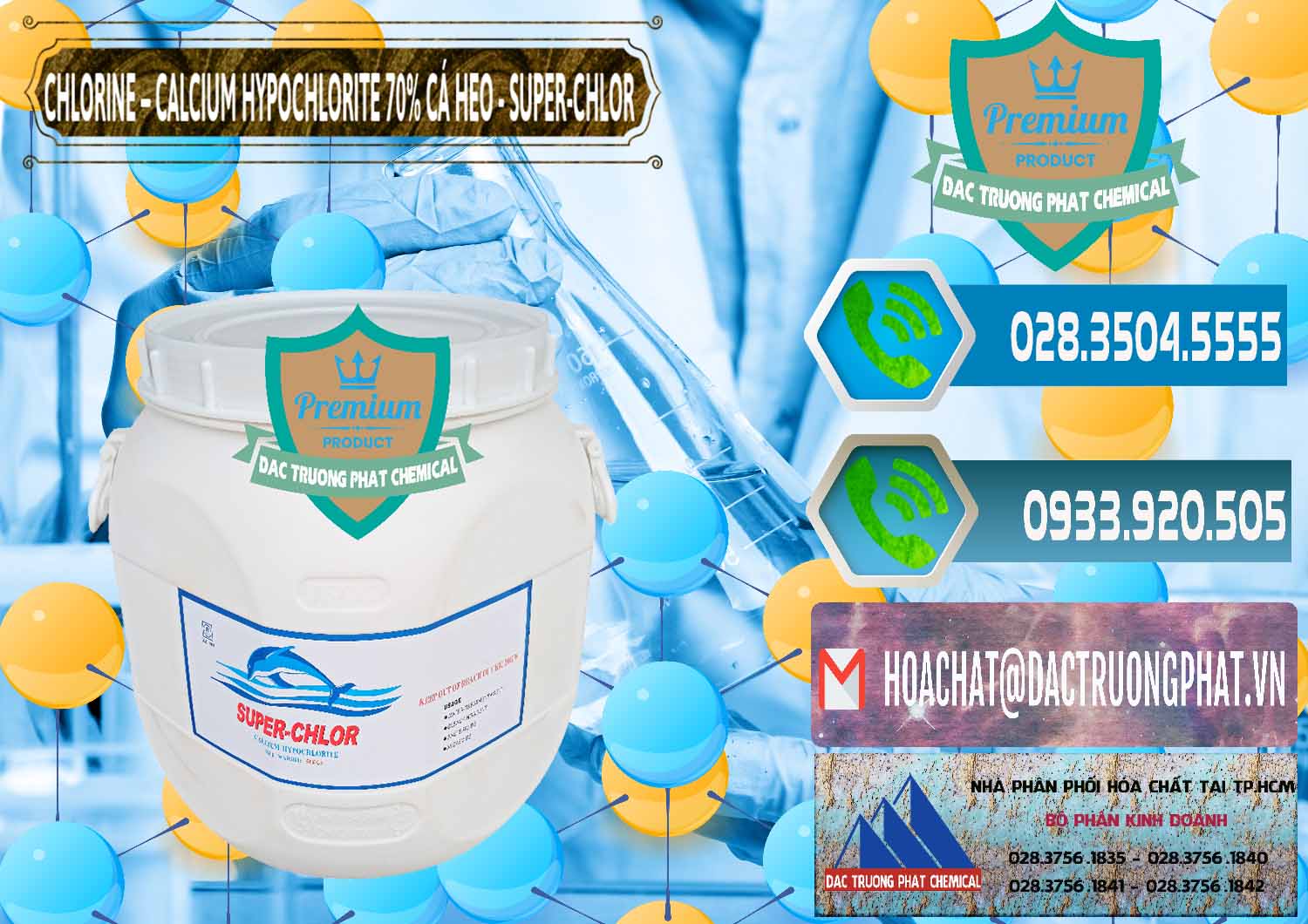 Đơn vị nhập khẩu ( bán ) Clorin - Chlorine Cá Heo 70% Super Chlor Trung Quốc China - 0058 - Nơi bán & cung cấp hóa chất tại TP.HCM - congtyhoachat.net
