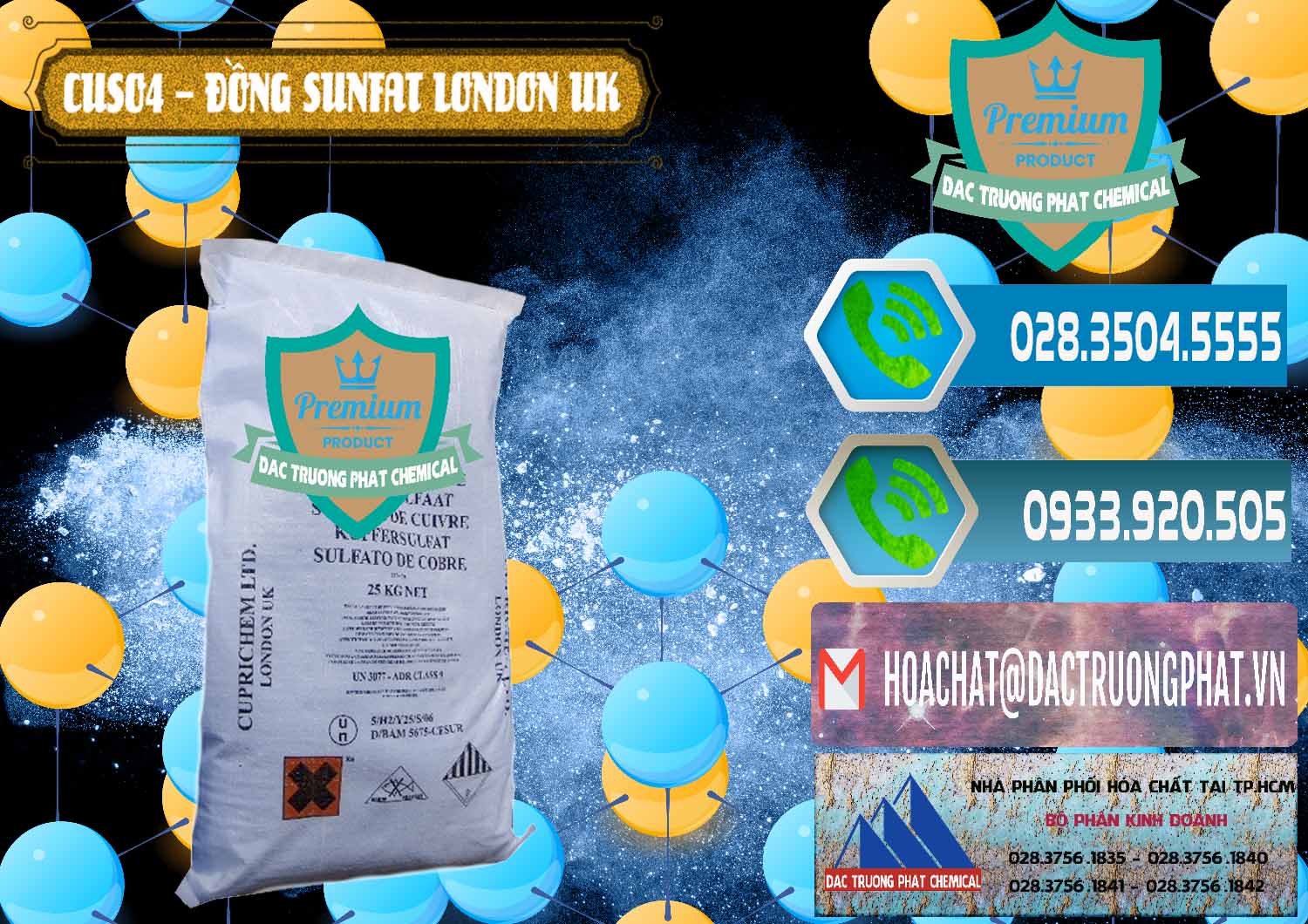Nhà nhập khẩu & bán CuSO4 – Đồng Sunfat Anh Uk Kingdoms - 0478 - Công ty chuyên cung cấp ( nhập khẩu ) hóa chất tại TP.HCM - congtyhoachat.net