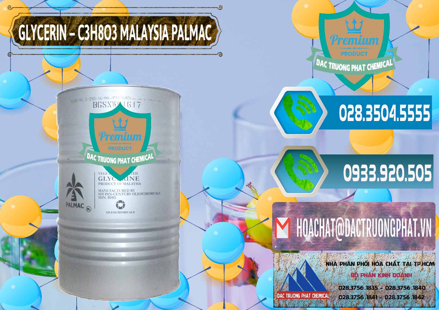 Bán < kinh doanh Hóa chất Nước Glyxerine # Glycerol Malaysia Palmac Nơi chuyên bán ( cung cấp ) Glycerin – C3H8O3 99.7% Malaysia Palmac - 0067 - Đơn vị bán - phân phối hóa chất tại TP.HCM - congtyhoachat.net