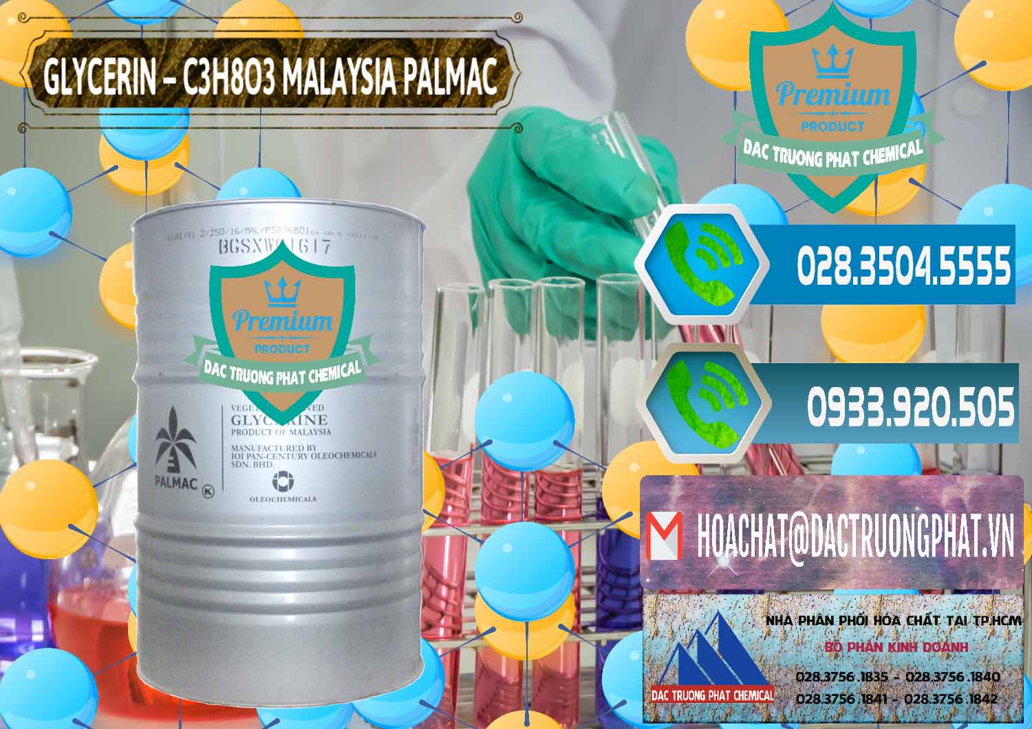 Nơi chuyên cung cấp \ bán Hóa chất Glyxerin Lỏng * Glyxerine Malaysia Palmac Cty chuyên bán ( phân phối ) Glycerin – C3H8O3 99.7% Malaysia Palmac - 0067 - Đơn vị phân phối ( bán ) hóa chất tại TP.HCM - congtyhoachat.net