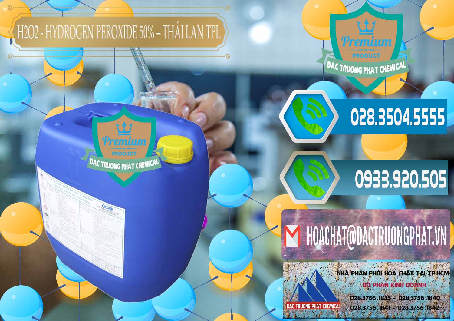 Công ty chuyên phân phối - bán Oxy Già — Liquid Oxi Già 50% TPL Thái Lan Thailand Công ty chuyên bán - phân phối H2O2 - Hydrogen Peroxide 50% Thái Lan TPL - 0076 - Bán - phân phối hóa chất tại TP.HCM - congtyhoachat.net