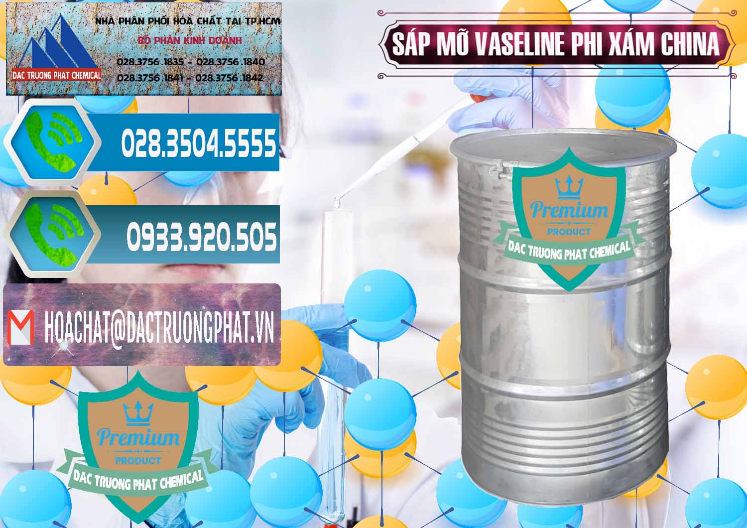Công ty cung cấp ( bán ) Sáp Mỡ Vaseline Phi Xám Trung Quốc China - 0291 - Nhà nhập khẩu ( cung cấp ) hóa chất tại TP.HCM - congtyhoachat.net