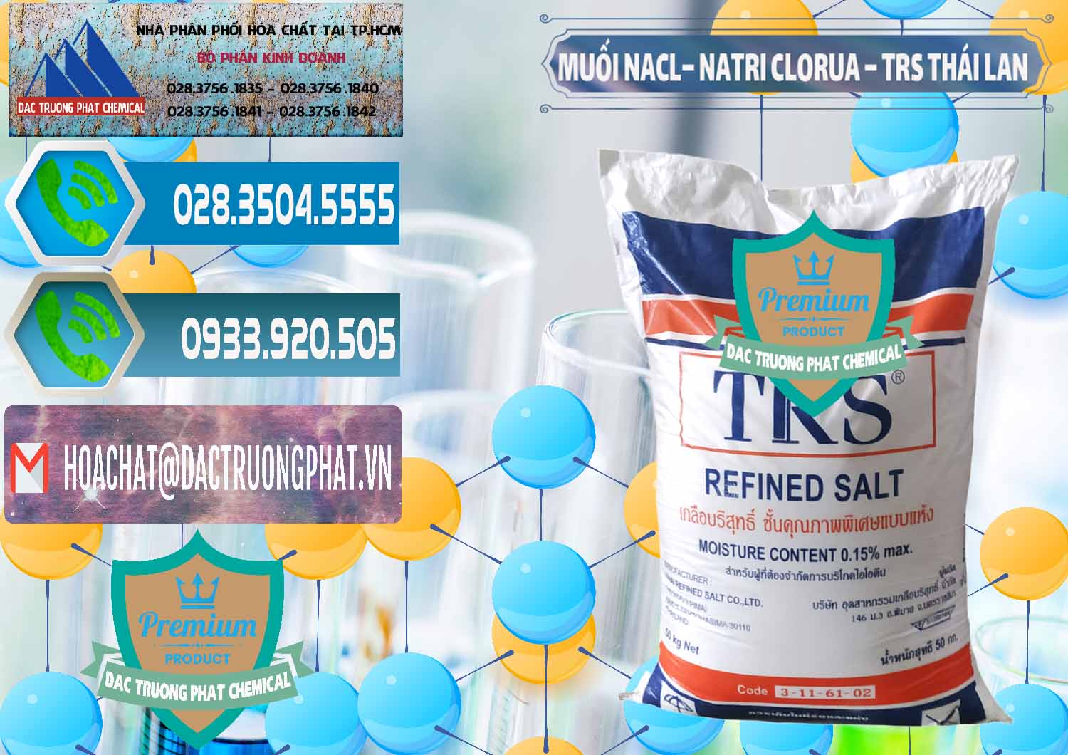 Chuyên nhập khẩu và bán Muối NaCL – Sodium Chloride TRS Thái Lan - 0096 - Công ty cung cấp và phân phối hóa chất tại TP.HCM - congtyhoachat.net