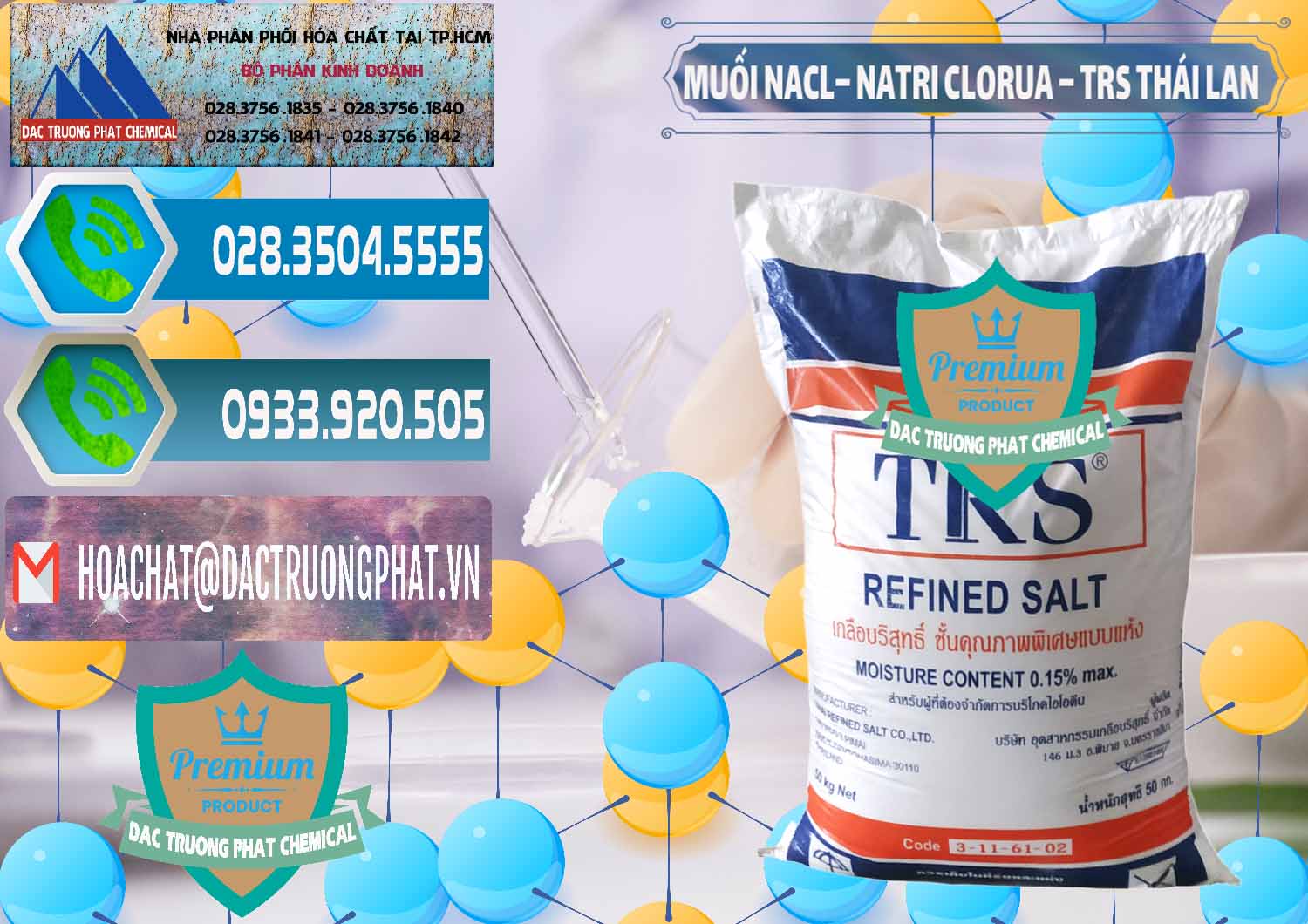 Cty chuyên nhập khẩu và bán Muối NaCL – Sodium Chloride TRS Thái Lan - 0096 - Công ty bán ( cung cấp ) hóa chất tại TP.HCM - congtyhoachat.net